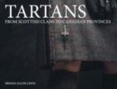 Image for Tartans  : from Scottish clans to Canadian provinces