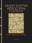 Image for Ancient Egyptian hieroglyphs illustrated  : a formal writing system used in ancient Egypt