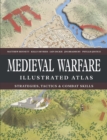 Image for Medieval Warfare Illustrated Atlas