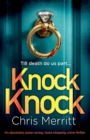 Image for Knock Knock : An absolutely pulse-racing, heart-stopping crime thriller