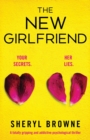 Image for The New Girlfriend : A totally gripping and addictive psychological thriller