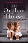 Image for The Orphan House : Absolutely gripping and heartbreaking historical fiction