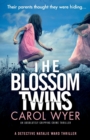 Image for The Blossom Twins : An absolutely gripping crime thriller