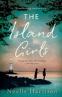 Image for The Island Girls : A heartbreaking historical novel