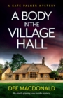Image for A Body in the Village Hall : An utterly gripping cozy murder mystery
