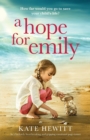 Image for A Hope for Emily : An absolutely heartbreaking and gripping emotional page turner