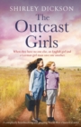 Image for The Outcast Girls : A completely heartbreaking and gripping World War 2 historical novel