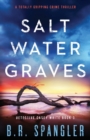 Image for Saltwater Graves : A totally gripping crime thriller