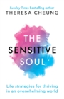 Image for The Sensitive Soul : Life strategies for thriving in an overwhelming world