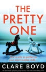 Image for The Pretty One : An absolutely gripping page-turner with a heartbreaking twist