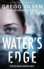 Image for Water&#39;s Edge : A totally gripping crime thriller