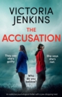 Image for The Accusation : An addictive psychological thriller with a jaw-dropping twist