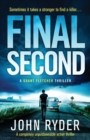 Image for Final Second : A completely unputdownable action thriller