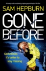 Image for Gone Before : A twisty and completely gripping psychological thriller