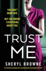 Image for Trust Me : An absolutely gripping and unputdownable psychological thriller