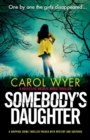 Image for Somebody&#39;s Daughter: A gripping crime thriller packed with mystery and suspense