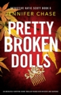 Image for Pretty Broken Dolls : An absolutely gripping crime thriller packed with mystery and suspense