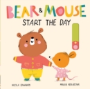 Image for Bear and Mouse Start the Day