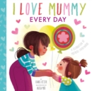 Image for I Love Mummy Every Day