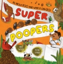 Image for Super poopers  : all about poo and what it can do!