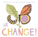 Image for All change  : a book of nature&#39;s transformations