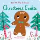 Image for You&#39;re My Little Christmas Cookie