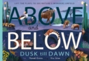 Image for Above and Below: Dusk till Dawn