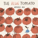 The Blue Tomato by Au, Amber cover image
