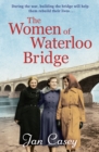 Image for The Women of Waterloo Bridge: The Heart-Wrenching WW2 Saga of 2020