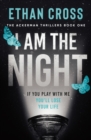 Image for I am the night