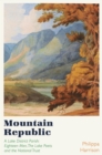 Image for A mountain republic: a Lake District parish - eighteen men, the lake poets and The National Trust