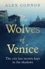 Image for The Wolves of Venice: A Gripping Historical Thriller from the Bestselling Author of The Caravaggio Conspiracy