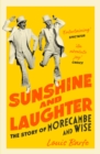 Image for Sunshine and laughter  : the story of Morecambe and Wise