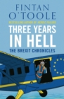 Image for Three years in hell  : the Brexit chronicles