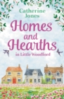 Image for Homes and Hearths in Little Woodford: An Addictive and Utterly Compelling Look at a Small Town