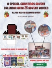 Image for Calendar Advent (A special Christmas advent calendar with 25 advent houses - All you need to celebrate advent) : An alternative special Christmas advent calendar: Celebrate the days of advent using 25