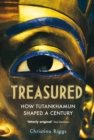 Image for Treasured: How Tutankhamun Shaped a Century