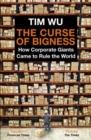 Image for The curse of bigness  : how corporate giants came to rule the world