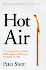 Image for Hot air  : the inside story of the battle against climate change denial