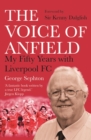 Image for The voice of Anfield: my fifty years with Liverpool FC