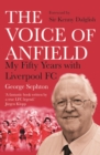 Image for The voice of Anfield  : my fifty years with Liverpool FC