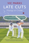 Image for Late cuts  : musings on cricket