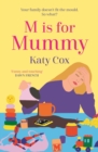 Image for M is for Mummy