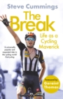 Image for The break  : life as a cycling maverick