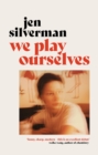 Image for We Play Ourselves