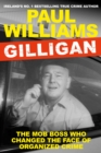Image for Gilligan: the mob boss who changed the face of organized crime