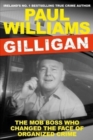 Image for Gilligan  : the mob boss who changed the face of organized crime