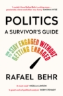 Image for Politics  : a survivor&#39;s guide