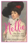 Image for Nellie  : the life and loves of a diva