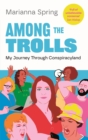 Image for Among the Trolls: My Journey Through Conspiracyland